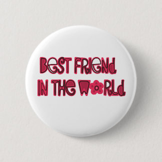 best friend in the world 2 inch round button