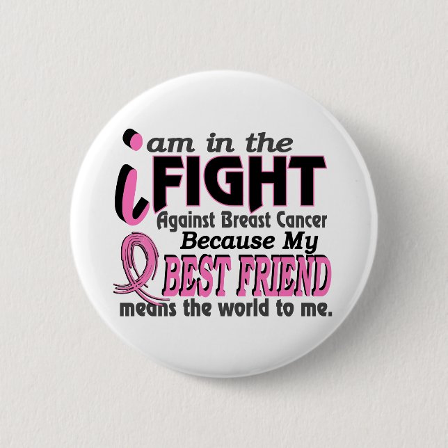 Best Friend Means The World To Me Breast Cancer 2 Inch Round Button (Front)