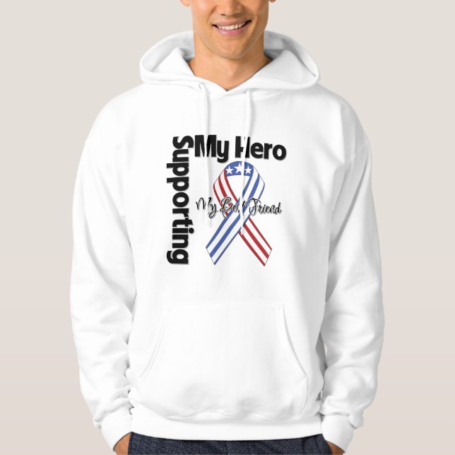 Best Friend - Military Supporting My Hero Hoodie (Front)