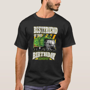 Best Friend Of The Birthday Boy  Garbage Truck T-Shirt