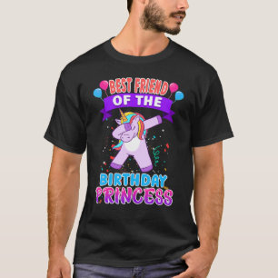 Best Friend Of The Birthday Princess Unicorn Girl  T-Shirt