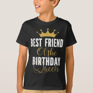 Best Friend Of The Birthday Queen Women Party Gift T-Shirt