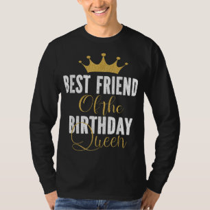 Best Friend Of The Birthday Queen Women Party Gift T-Shirt