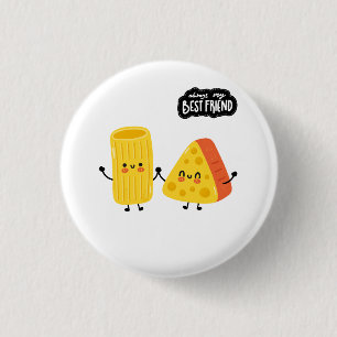 Best Friend Pasta and Cheese 1 Inch Round Button