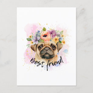Best friend pug for dogs and pugs lover postcard