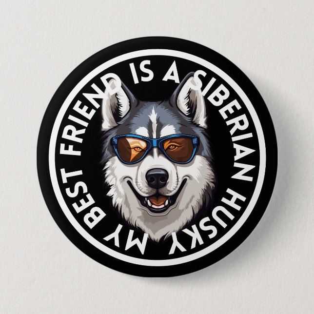 Best Friend Siberian Husky 3 Inch Round Button (Front)