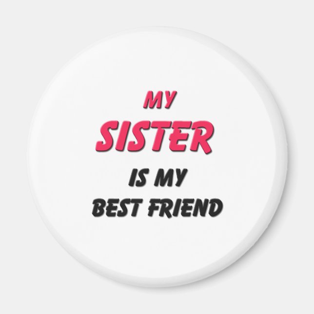 Best Friend Sister Magnet (Front)