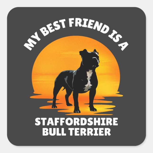 Best Friend Staffordshire Bull Terrier Square Sticker (Front)