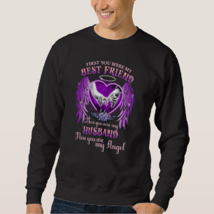 Best Friend Then You Were My Husband Memorial Gift Sweatshirt