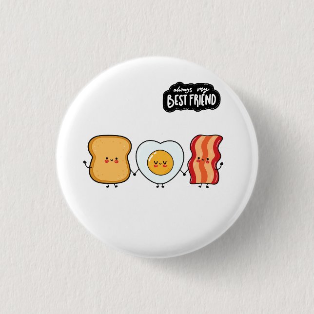 Best Friend Trio- Bacon Eggs & Toast 1 Inch Round Button (Front)