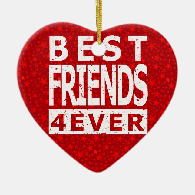 Best Friends 4 Ever Ceramic Ornament (Front)