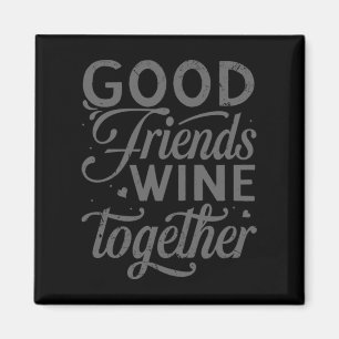 Best Friends are the Sisters we choose for ourselv Magnet