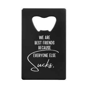 Best Friends Credit Card Bottle Opener