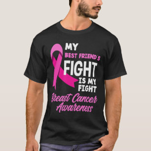 Best Friend's Fight Is My Fight Breast Cancer Awar T-Shirt