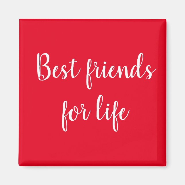 Best friends for life red magnet (Front)