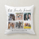 Best Friends Forever 6 Photo Collage Quote Script Throw Pillow<br><div class="desc">Best friends are the sisters that life gives us! A tribute to the bond only best friends understand, this print features your own 6 favourite photo of you and your BFF/s. You can easily customize the photo and the colour of the pillow by clicking 'Customize It' on the sidebar tab....</div>