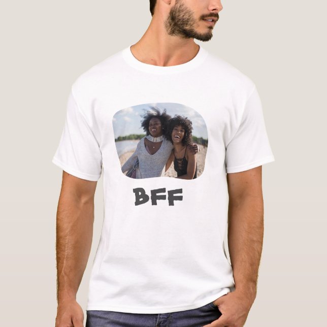 Best Friends Forever BFF upload ur horizontal pic T-Shirt (Front)