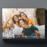 Best Friends Forever Friendship Plaque<br><div class="desc">What better way to commemorate your bond with your best friends. This beautiful custom photo plaque features your favourite horizontal or landscape oriented photo with “besties” overlaid in white lettering. Personalize with a special message or your names. To see more simple best friends plaques visit www.zazzle.com/dotellabelle</div>