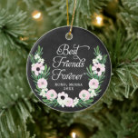 Best Friends Forever Personalized Rustic Floral Ceramic Ornament<br><div class="desc">Best Friends Forever Personalized Rustic Floral Ceramic Ornament. Personalize with your custom information on both front and back.</div>