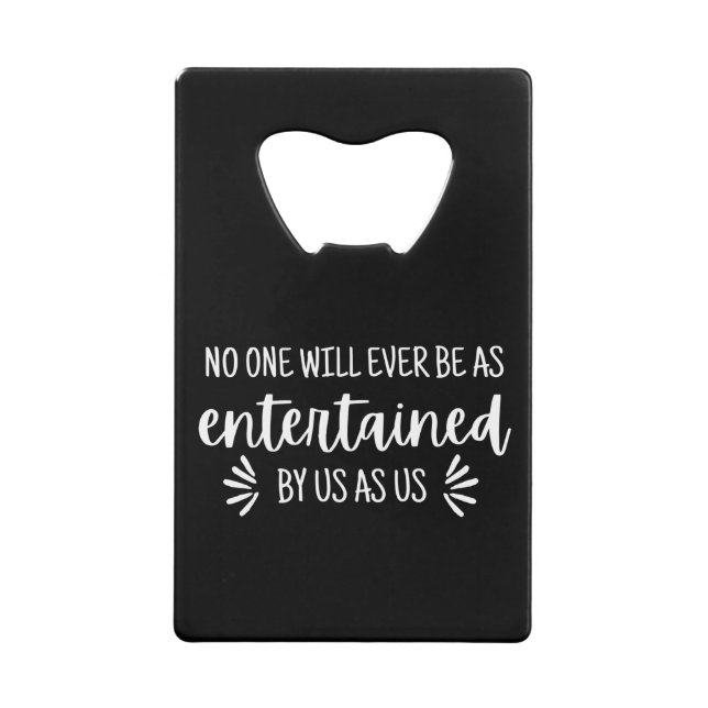 Best Friends Funny Quote Credit Card Bottle Opener (Front)
