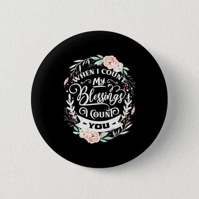 Best Friends I Count You 2 Inch Round Button (Front)