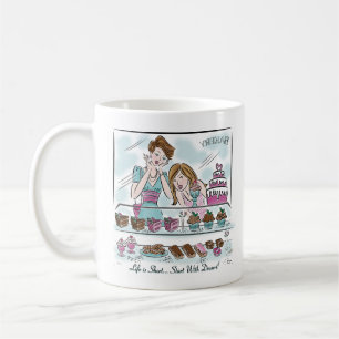 Best Friends Life is Short...Start With Dessert! Coffee Mug