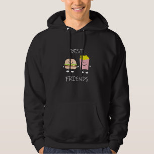 Best Friends Like Burgers And Fries  Best Friends  Hoodie