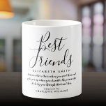 Best Friends Modern Elegant Script Quote Coffee Mug<br><div class="desc">Personalize for your best friend to create a unique gift. A perfect way to show them how amazing they are every day. Designed by Thisisnotme©</div>