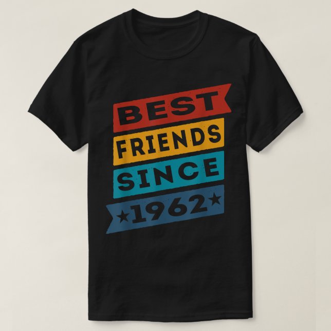 Best Friends Since 1962 BFF Besties  T-Shirt (Design Front)