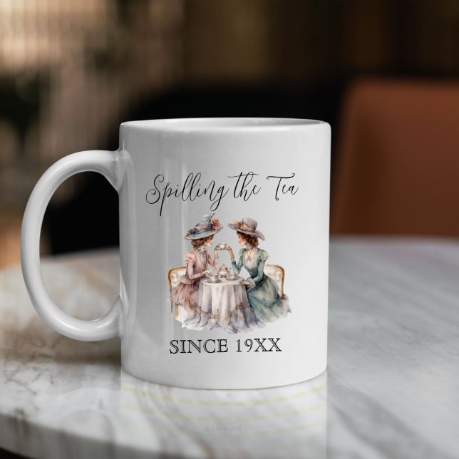 Best Friends Spilling the Tea Since Gift Mug (spilling the tea since insert year for funny best friends sister aunt gift on a budget humor)