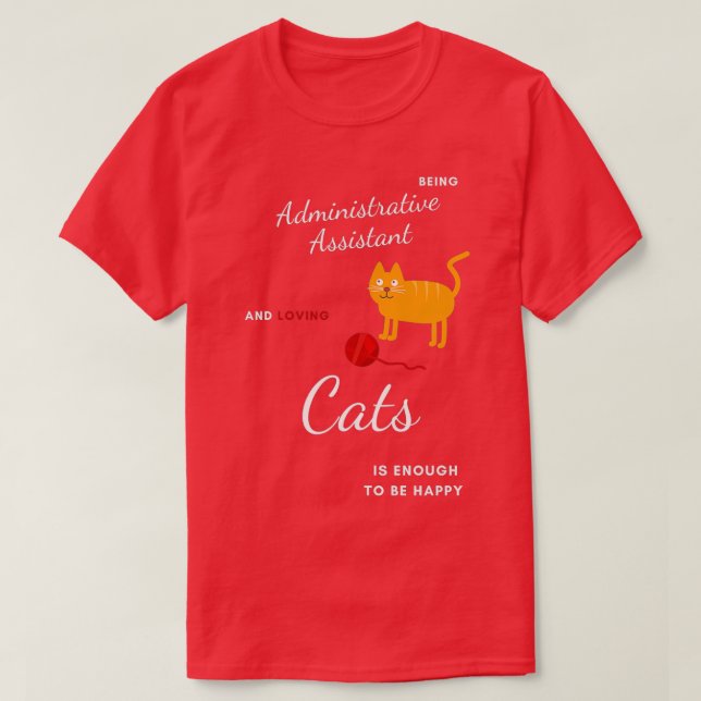 Best Funny Gift Idea for Administrative Assistant  T-Shirt (Design Front)