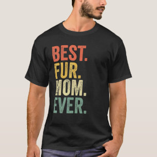 Best Fur MOM Ever Vintage Retro Dog and Cat Owner T-Shirt