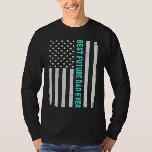 Best Future dad Ever Fathers Day American Flag T-Shirt