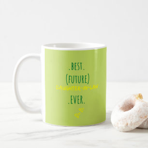 Best Future Daughter In-law Ever Wedding Gift Coffee Mug