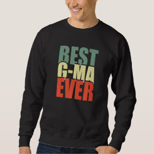 Best G Ma Ever Vintage Grandma Mother's Day Mom Gi Sweatshirt