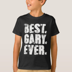 Best Gary Ever Birthday Name Shirt Humour Joke Gar