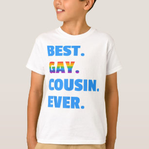 Best Gay Cousin Ever Best Gay Cousin Gift T-Shirt