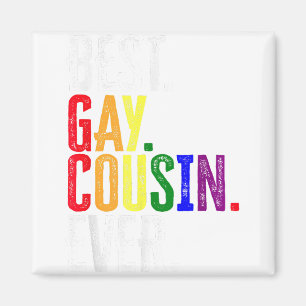 Best Gay Cousin Ever LGBT Pride Gay Cousin Gift Magnet
