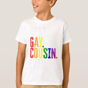 Best Gay Cousin Ever  LGBT Pride  Gay Cousin Gift  T-Shirt