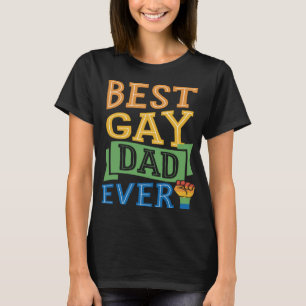 Best Gay Dad Ever Cute  Gay Pride from Son Daughte T-Shirt