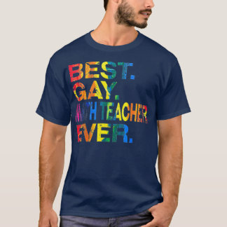 Best Gay Math Teacher Ever Gay Gender Equality T-Shirt