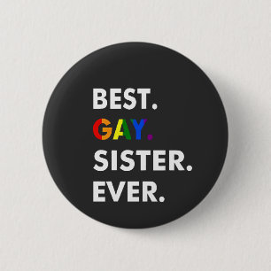 Best Gay Sister Ever Funny LGBT Rainbow Pride Gift 2 Inch Round Button