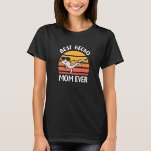 Best Gecko Mom Ever Reptile Pet Lizard Leopard Ge T-Shirt