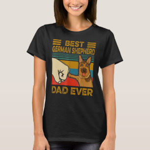 Best German Shepherd Dad Ever Bump Fit  Dog   1 T-Shirt