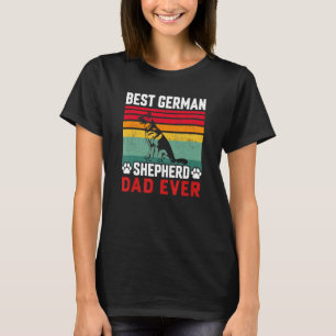 Best German Shepherd Dad Ever Daddy  Dog  Owner 1 T-Shirt