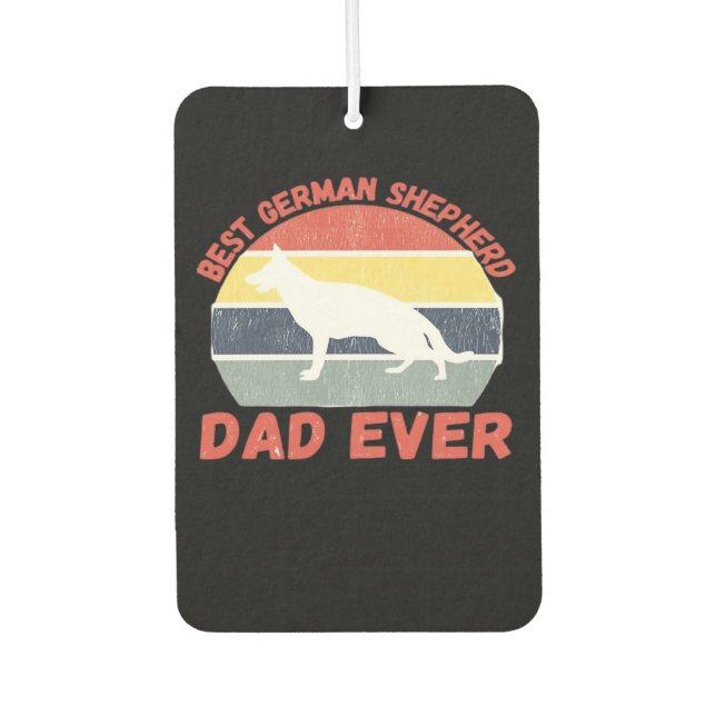 Best German Shepherd dad ever quote Funny Shepherd Air Freshener (Front)