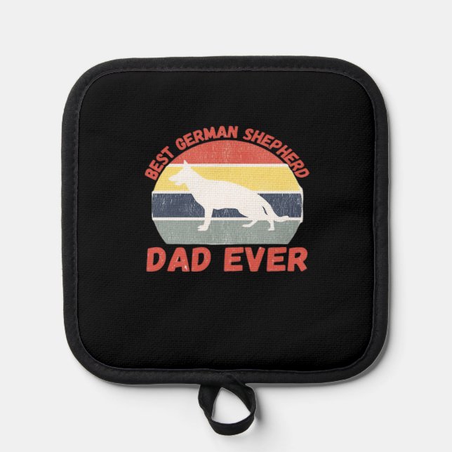 Best German Shepherd dad ever quote Funny Shepherd Pot Holder (Front)