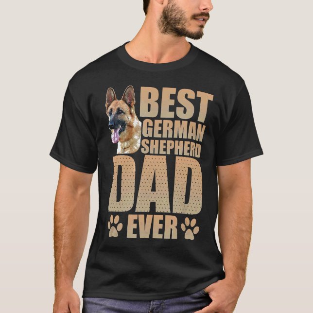 Best German Shepherd Dad Ever  T-Shirt (Front)