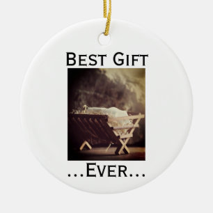 Best Gift Ever Christmas Babe in Manger  Ceramic Ornament