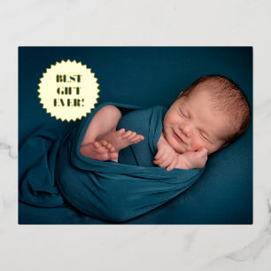 Best gift ever Modern Custom baby photo Seal Foil  Holiday Postcard